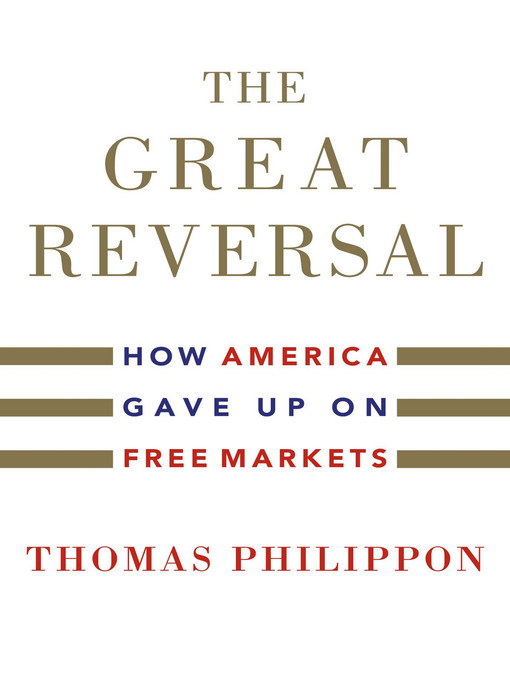 Title details for The Great Reversal by Thomas Philippon - Available